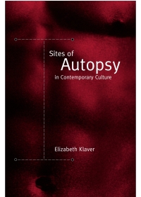 Titelbild: Sites of Autopsy in Contemporary Culture 9780791464267