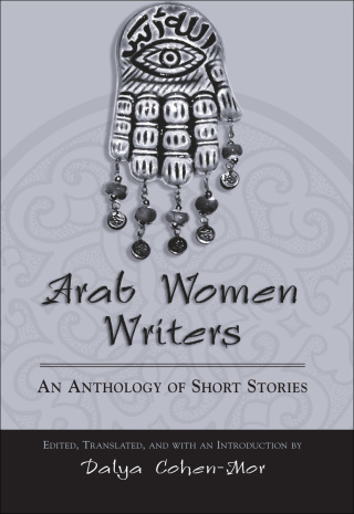 Imagen de portada: Arab Women Writers 1st edition 9780791464199