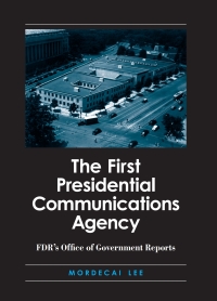 Cover image: The First Presidential Communications Agency 9780791463598