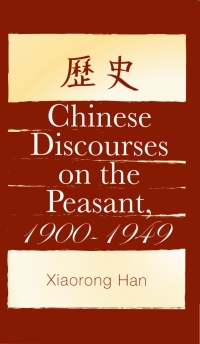 Cover image: Chinese Discourses on the Peasant, 1900-1949 9780791463208