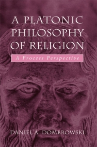 Cover image: A Platonic Philosophy of Religion 9780791462836