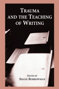 Titelbild: Trauma and the Teaching of Writing 9780791462782