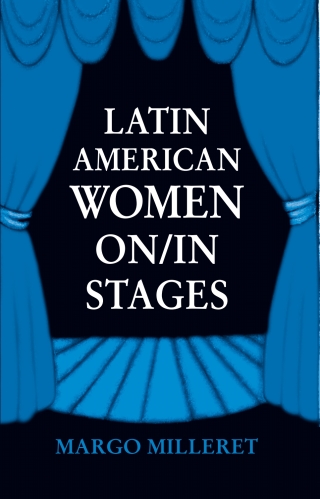 Cover image: Latin American Women On/In Stages 9780791462218