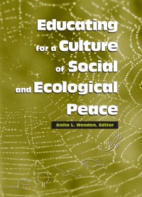 Cover image: Educating for a Culture of Social and Ecological Peace 9780791461747