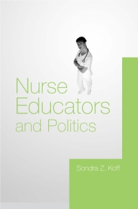 Imagen de portada: Nurse Educators and Politics 9780791460733