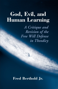 Cover image: God, Evil, and Human Learning 9780791460429