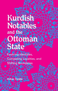 Omslagafbeelding: Kurdish Notables and the Ottoman State 9780791459942