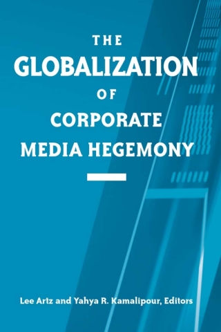 Cover image: The Globalization of Corporate Media Hegemony 9780791458211