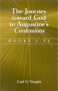 Cover image: The Journey toward God in Augustine's Confessions 9780791457924