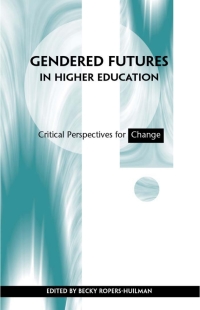 Cover image: Gendered Futures in Higher Education 9780791456989