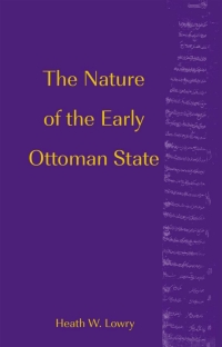 Cover image: The Nature of the Early Ottoman State 9780791456361