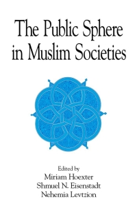 表紙画像: The Public Sphere in Muslim Societies 9780791453681