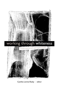 Cover image: Working through Whiteness 9780791453407