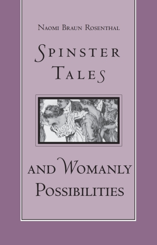 Cover image: Spinster Tales and Womanly Possibilities 9780791452059