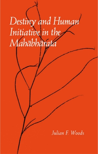 Cover image: Destiny and Human Initiative in the Mahābhārata 9780791449813