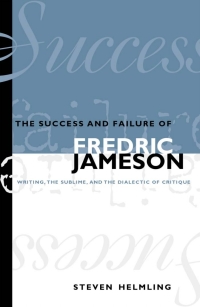 Cover image: The Success and Failure of Fredric Jameson 9780791447635