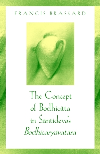 Titelbild: The Concept of Bodhicitta in Śāntideva's Bodhicaryāvatāra 9780791445761