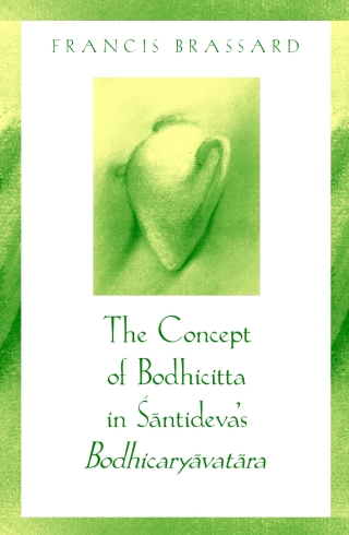 صورة الغلاف: The Concept of Bodhicitta in Śāntideva's Bodhicaryāvatāra 9780791445761