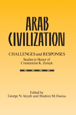 Imagen de portada: Arab Civilization: Challenges and Responses 9780887066993