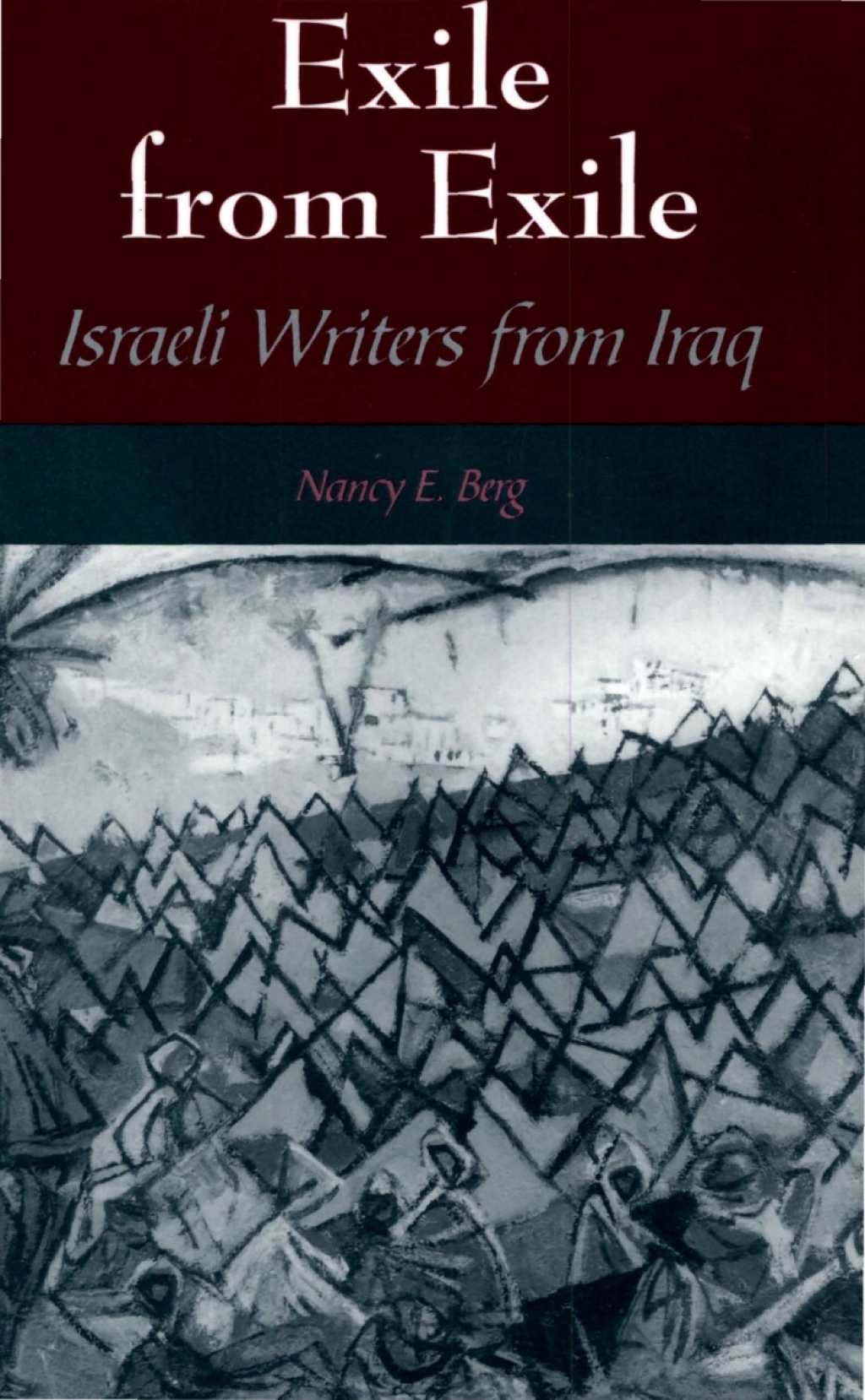 Exile from Exile Israeli Writers from Iraq