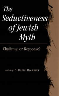 Cover image: The Seductiveness of Jewish Myth 9780791436011
