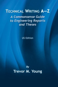 صورة الغلاف: Technical Writing A-Z: A Commonsense Guide to Engineering Reports and Theses 9780791802366
