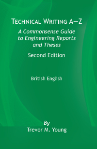 Cover image: Technical Writing A-Z: A Commonsense Guide to Engineering Reports and Theses, British English 2nd edition 9780791884621