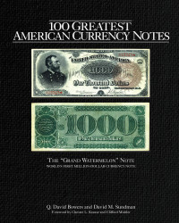 Cover image: 100 Greatest American Currency Notes 9780794820060