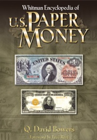 Cover image: Whitman Encyclopedia of U.S. Paper Money 9780794827021