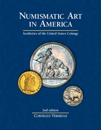 Cover image: Numismatic Art in America 2nd edition 9780794822743