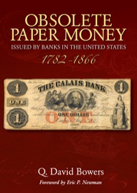 صورة الغلاف: Obsolete Paper Money Issued by Banks in the United States 1782-1866 9780794822033