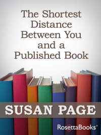 Omslagafbeelding: The Shortest Distance Between You and a Published Book 9780795334436