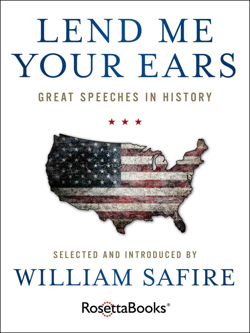 Lend Me Your Ears Great Speeches in History