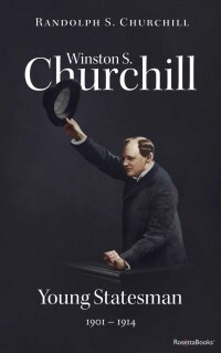 Immagine di copertina: Winston S. Churchill: Young Statesman, 1901–1914 9780795344480