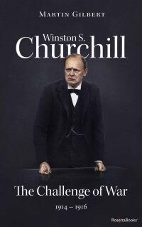 Imagen de portada: Winston S. Churchill: The Challenge of War, 1914–1916 9780795344510