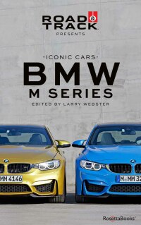 Omslagafbeelding: Road & Track Iconic Cars: BMW M Series 9780795347252