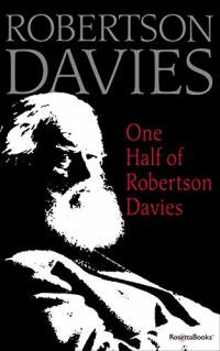 Omslagafbeelding: One Half of Robertson Davies 9780795352546
