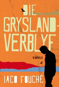 Immagine di copertina: Die Grysland-verblyf 1st edition 9780795702969