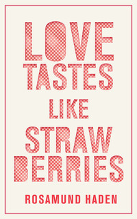 Titelbild: Love Tastes Like Strawberries 1st edition 9780795706639