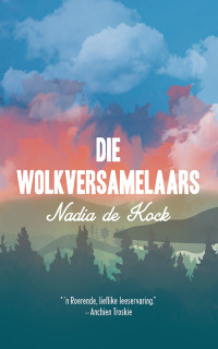 Cover image: Die wolkversamelaars 1st edition 9780795709036