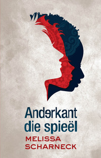 Cover image: Anderkant die spieël 1st edition 9780795800719