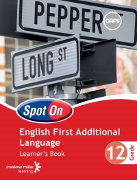 Cover image: Spot On English First Additional Language Grade 12 Learner's Book 1st edition 9780796236999