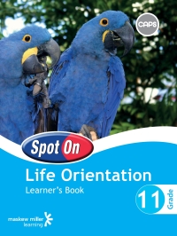 Cover image: Spot On Life Orientation Grade 11 Learner's Book 1st edition 9780796236111