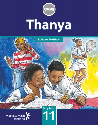 Cover image: Thanya (Setswana HL) Grade 11 Learner's Book 1st edition 9780796243645