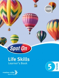 Cover image: Spot On Life Skills Grade 5 Learner's Book 1st edition 9780796234872