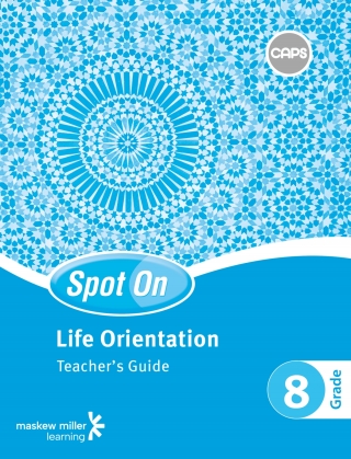 Cover image: Spot On Life Orientation Grade 8 Teacher's Guide (1-year licence) 1st edition 9780796235770