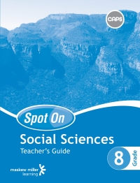 Cover image: Spot On Social Sciences Grade 8 Teacher's Guide 1st edition 9780796235664