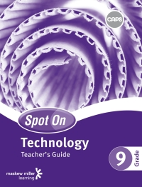 Cover image: Spot On Technology Grade 9 Teacher's Guide 1st edition 9780796235114