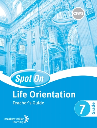 Cover image: Spot On Life Orientation Grade 7 Teacher's Guide (1-year licence) 1st edition 9780796235763
