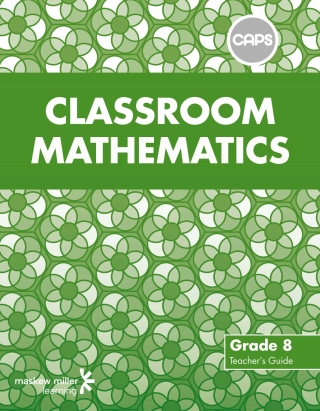 Cover image: Classroom Mathematics Grade 8 Teacher's Guide   (CAPS aligned) 1st edition 9780796248367